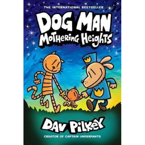 Dog Man 10: Mothering Heights - Dav Pilkey