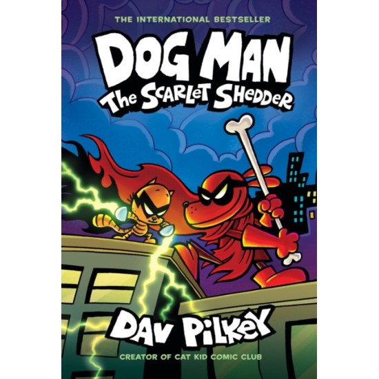 Dog Man 12 (Hardcover) : The Scarlet Shedder - Dav Pilkey