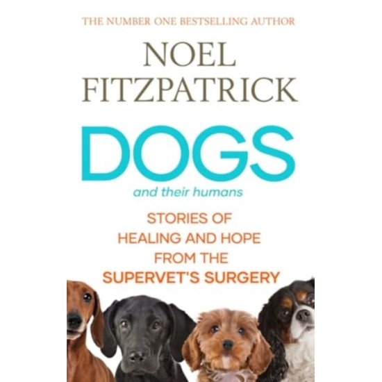 Dogs and Their Humans - Noel Fitzpatrick