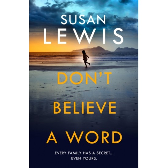 Don't Believe A Word - Susan Lewis 