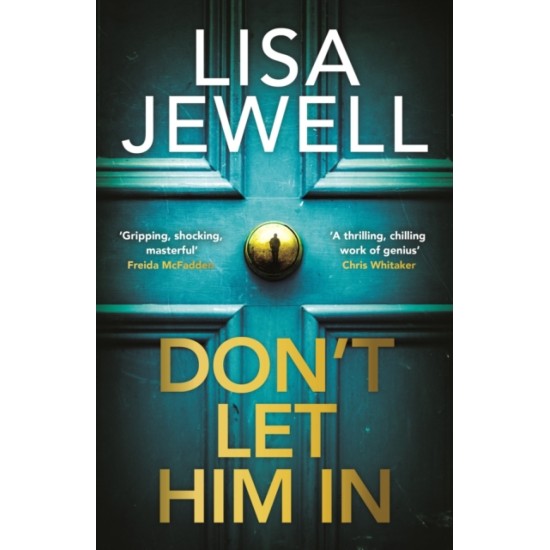 Don't Let Him In - Lisa Jewell