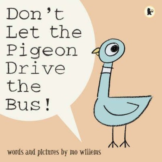Don't Let the Pigeon Drive the Bus! - Mo Willems