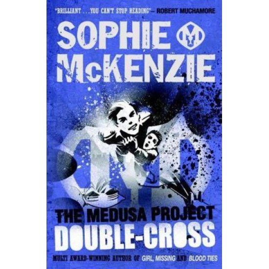 the Medusa Project - Double Cross - Sophie McKenzie