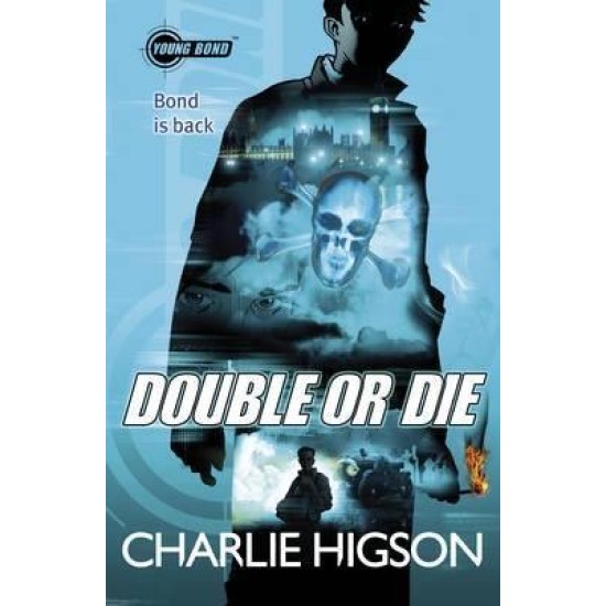 Double or Die (Young Bond 3) - Charlie Higson