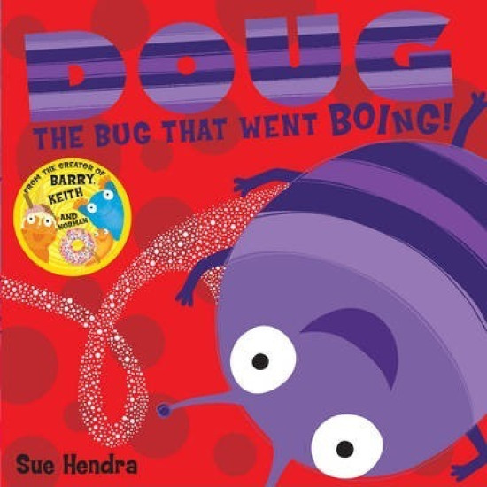 Doug the Bug That Went Boing! - Sue Hendra