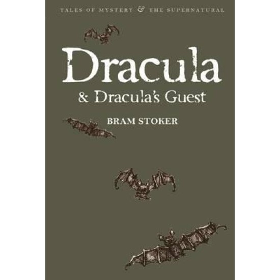 Dracula and Dracula's Guest - Bram Stoker