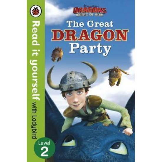 Dragons: The Great Dragon Party - Read It Yourself with Ladybird - Level 2