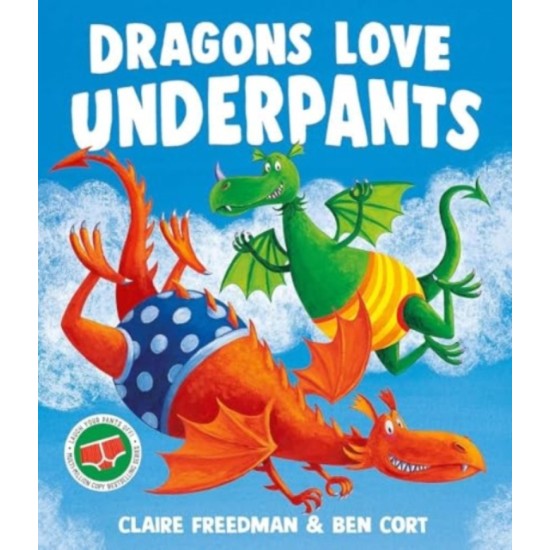 Dragons Love Underpants - Claire Freedman and Ben Cort