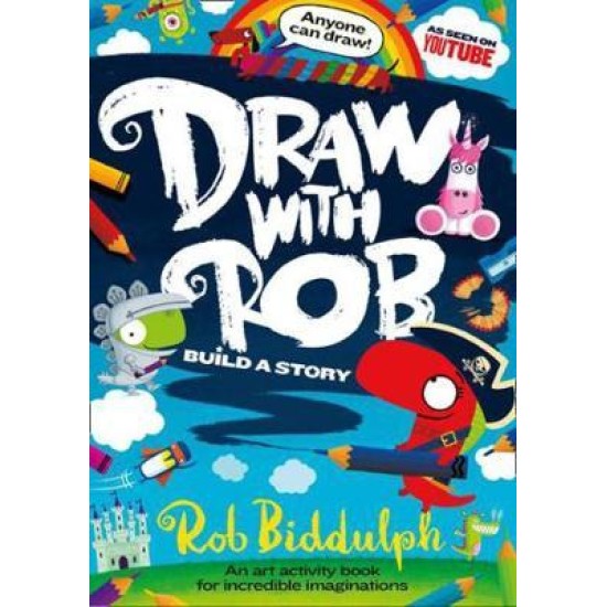 Draw With Rob: Build a Story - Rob Biddulph