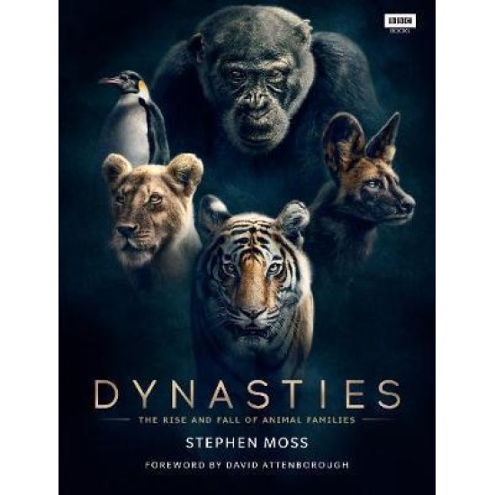 Dynasties : The Rise and Fall of Animal Families - David Attenborough