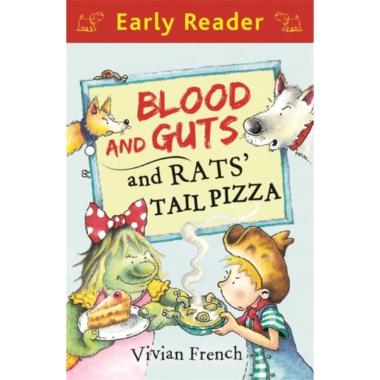 Early Reader: Blood and Guts and Rats' Tail Pizza (DELIVERY TO EU ONLY)