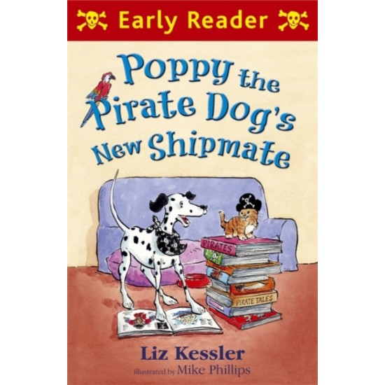 Early Reader: Poppy the Pirate Dog's New Shipmate (DELIVERY TO EU ONLY)