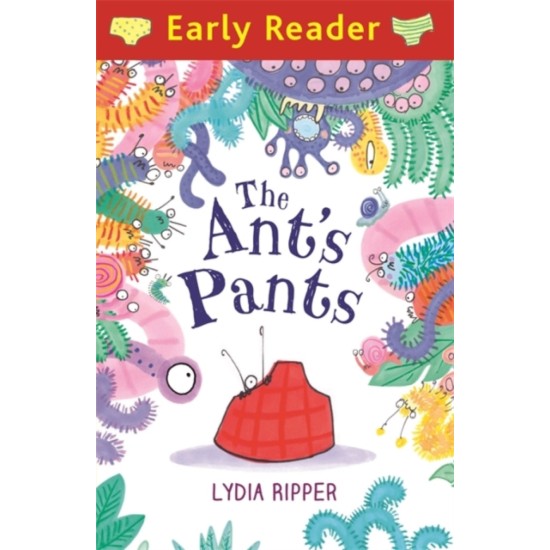 Early Reader: The Ant's Pants (DELIVERY TO EU ONLY)