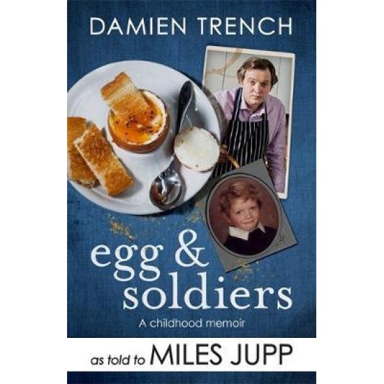 Egg and Soldiers : A Childhood Memoir (with postcards from the present) by Damien Trench (Miles Jupp) - (DELIVERY TO SPAIN ONLY)