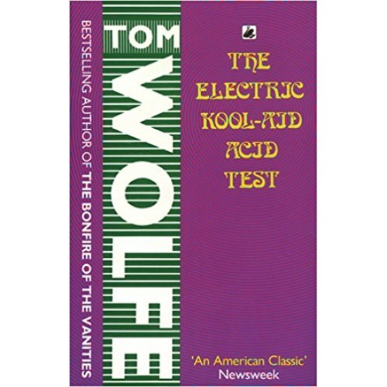 Electric Kool Aid Acid Test - Tom Wolfe