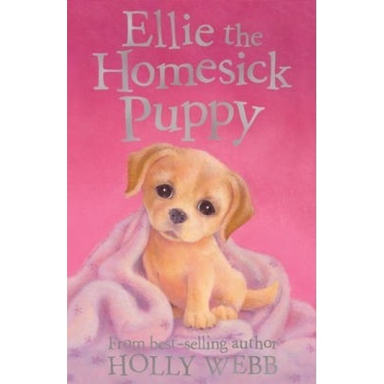 Ellie the Homesick Puppy (Puppy & Kitten Rescue Series) - Holly Webb