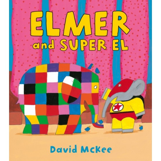 Elmer and Super El - David McKee (DELIVERY TO EU ONLY)