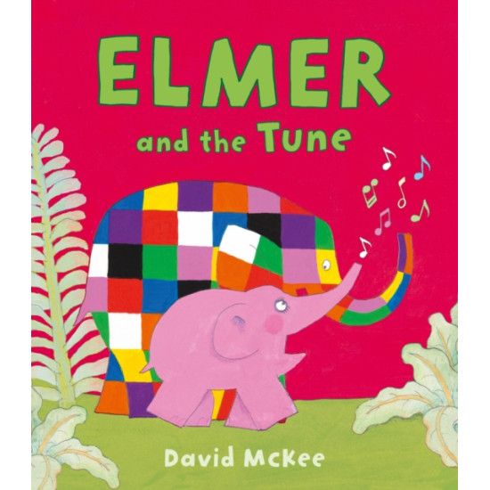 Elmer and the Tune - David McKee (DELIVERY TO EU ONLY)