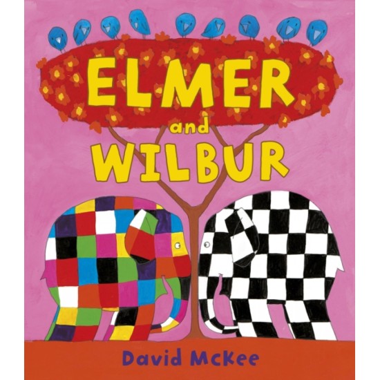 Elmer and Wilbur - David McKee (DELIVERY TO EU ONLY)