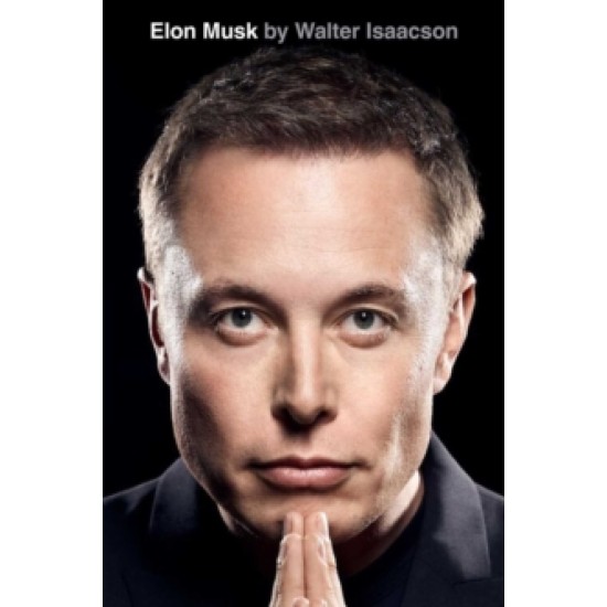 Elon Musk - Walter Isaacson