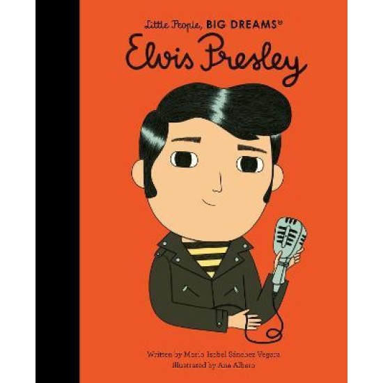 Elvis Presley (Little People, Big Dreams)