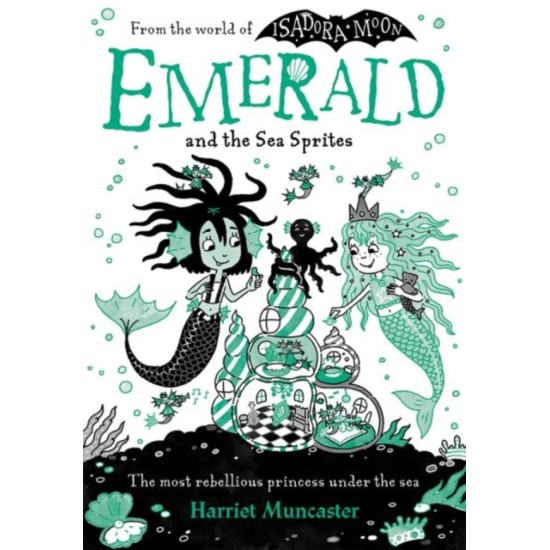 Emerald and the Sea Sprites  - Harriet Muncaster