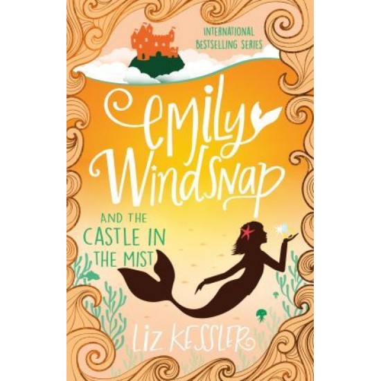 Emily Windsnap and the Castle in the Mist (Book 3) - Liz Kessler