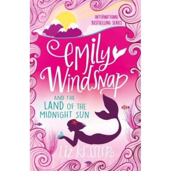Emily Windsnap and the Land of the Midnight Sun (Book 5) - Liz Kessler