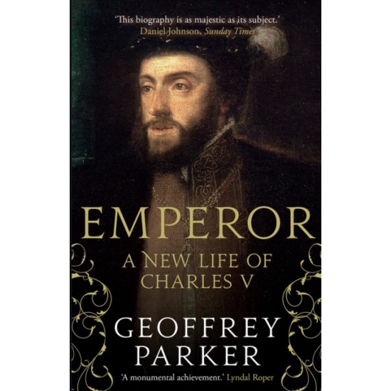 Emperor : A New Life of Charles V - Geoffrey Parker 