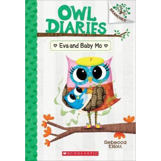 Eva and Baby Mo (Owl Diaries #10) - Rebecca Elliott