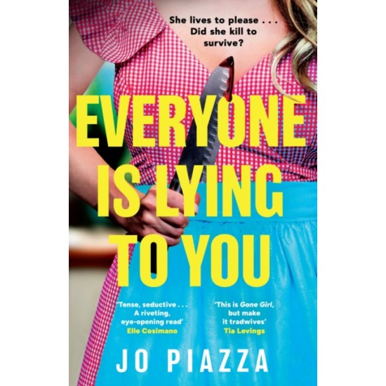 Everyone is Lying to You - Jo Piazza
