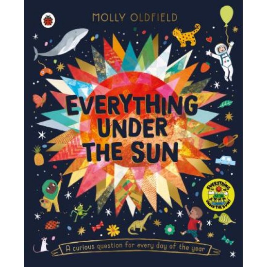 Everything Under the Sun : a curious question for every day of the year