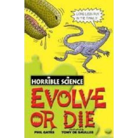Horrible Science Evolve or Die 