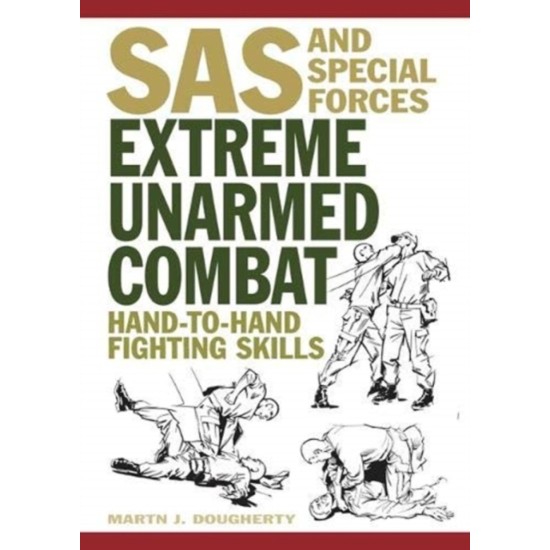 Extreme Unarmed Combat : Hand-to-Hand Fighting Skills - Martin J Dougherty (DELIVERY TO EU ONLY)