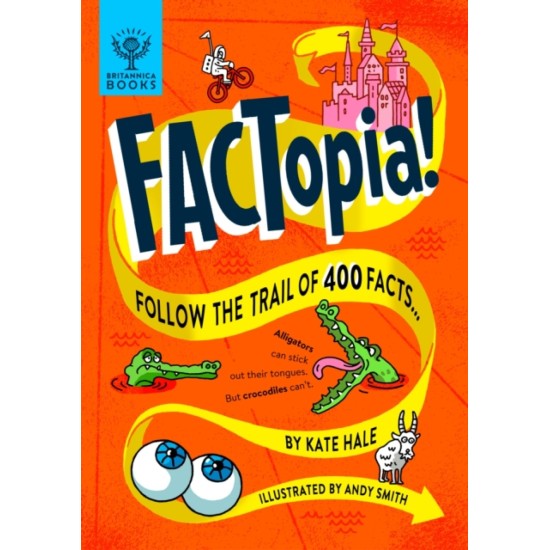 FACTopia! : Follow the Trail of 400 Facts