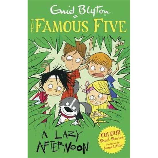 Famous Five Colour Short Stories: A Lazy Afternoon - Enid Blyton