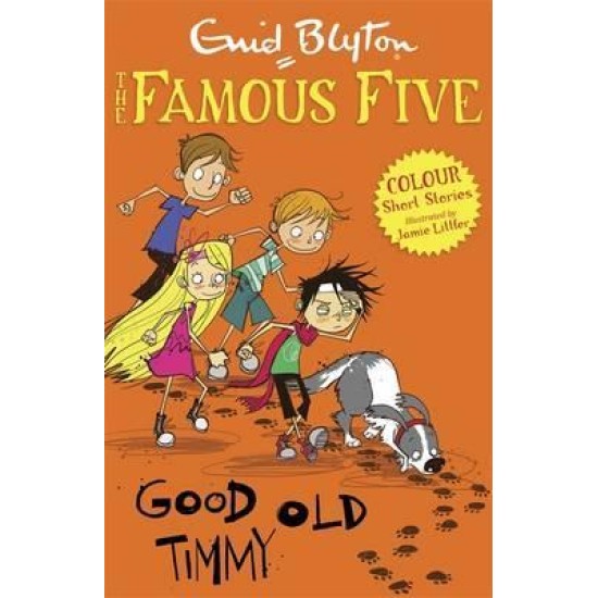 Famous Five Colour Short Stories: Good Old Timmy - Enid Blyton