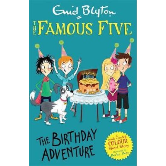 Famous Five Colour Short Stories: The Birthday Adventure - Enid Blyton