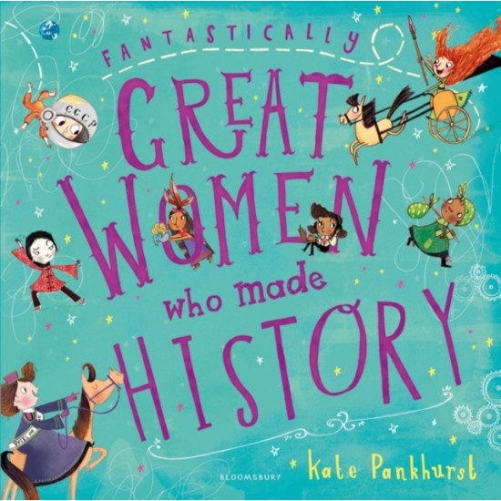 Fantastically Great Women Who Made History - Kate Pankhurst 