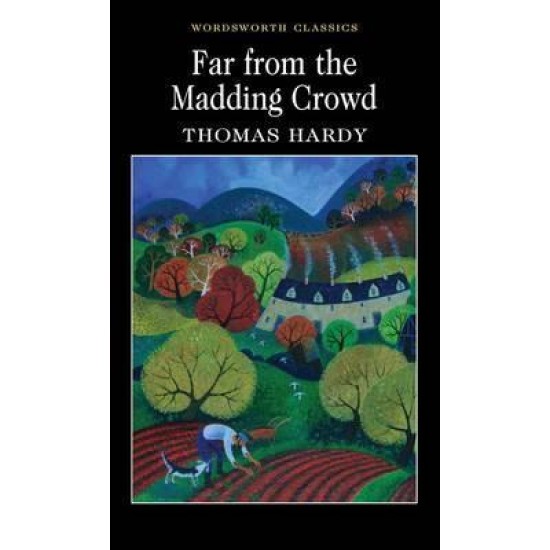 Far from the Madding Crowd - Thomas Hardy