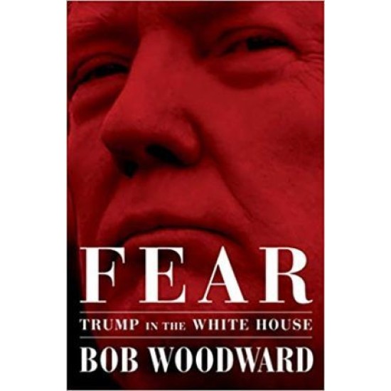 Fear : Trump in the White House - Bob Woodward