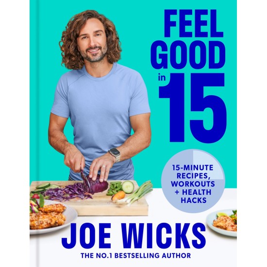 Feel Good in 15 - Joe Wicks