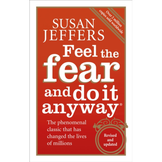 Feel The Fear And Do It Anyway - Susan Jeffers