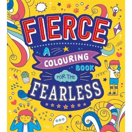 Fierce: A Colouring Book for the Fearless