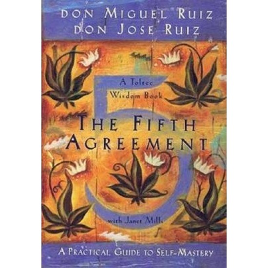 Fifth Agreement - Don Miguel Ruiz