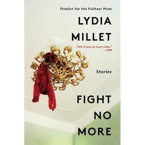 Fight No More - Lydia Millet 
