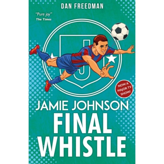 Final Whistle (Jamie Johnson 6) - Dan Freedman