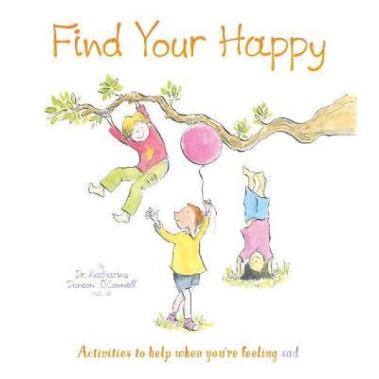Find Your Happy : Activities to help when you're feeling sad