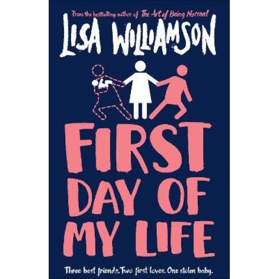 First Day of My Life - Lisa Williamson