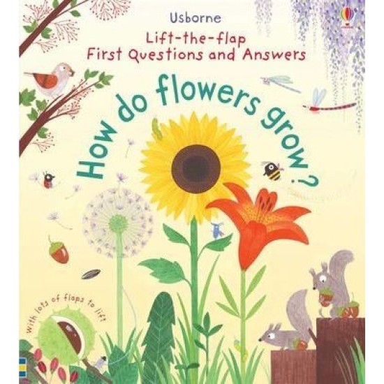 First Questions and Answers How Do Flowers Grow?
